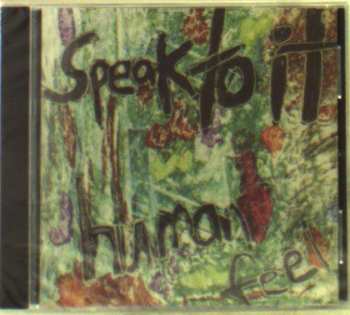 CD Human Feel: Speak To It