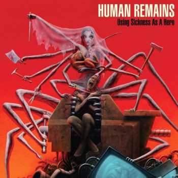 Album Human Remains: Using Sickness As A Hero