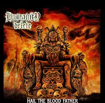 Humanity Delete: Hail The Blood Father