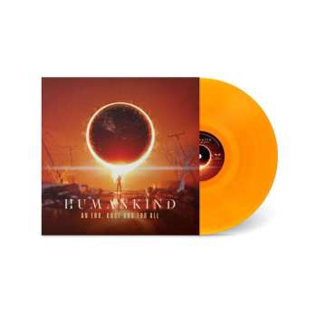 LP Humankind: An End, Once And For All (ltd. Transp. Orange Lp)