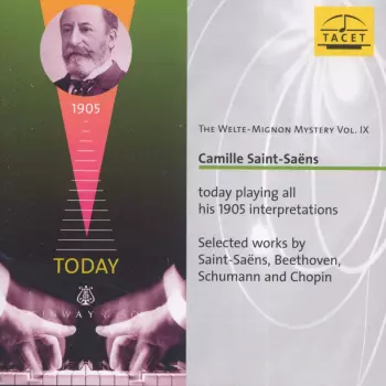 Welte-Mignon 1905 - Berühmte Komponisten Spielen Eigene Werke = Famous Composers Performing Their Own Works
