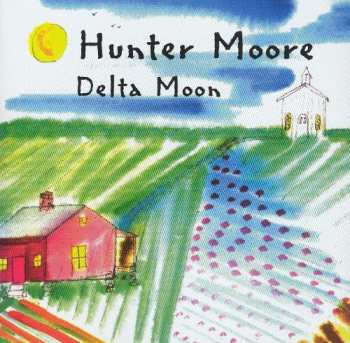 Album Hunter Moore: Delta Moon
