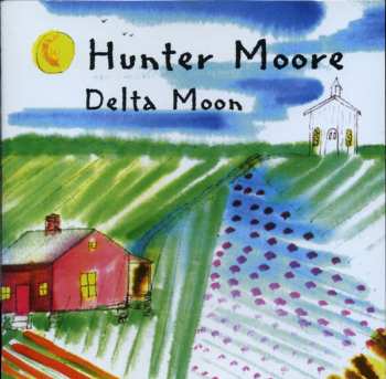 CD Hunter Moore: Delta Moon