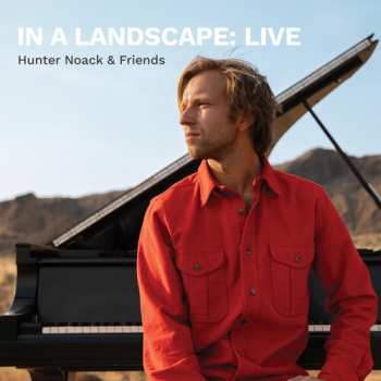 Album Hunter Noack: In A Landscape Live