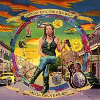 LP Hurray For The Riff Raff: Small Town Heroes
