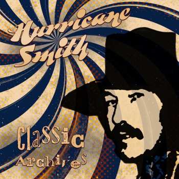 Album Hurricane Smith: Classic Archives