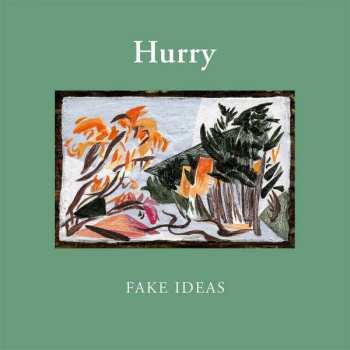 LP Hurry: Fake Ideas