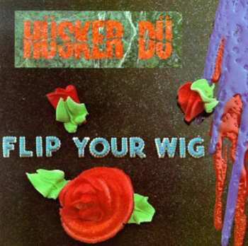 LP Hüsker Dü: Flip Your Wig
