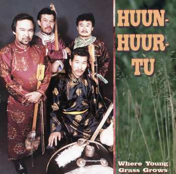Album Huun-Huur-Tu: Where Young Grass Grows