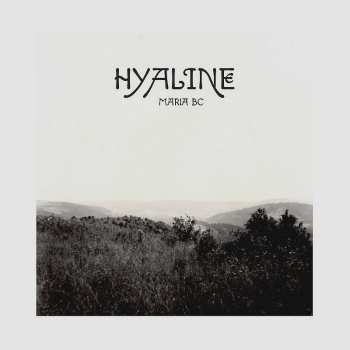 Album Maria BC: Hyaline