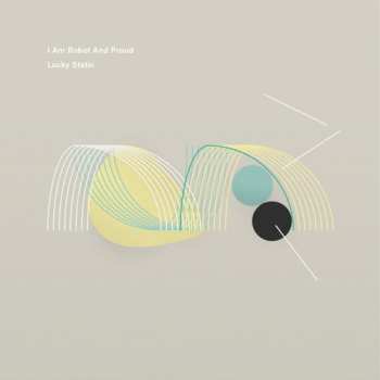 Album I Am Robot And Proud: Lucky Static