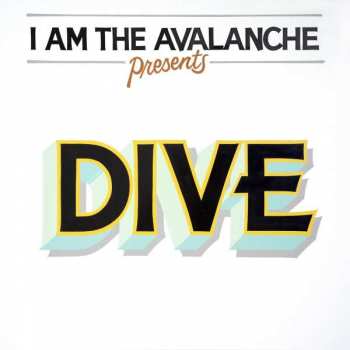 LP I Am The Avalanche: Dive 