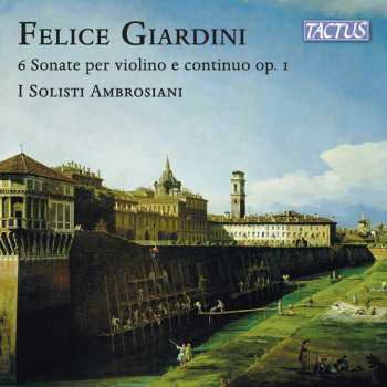 Album I Solisti Ambrosiani: Giardini: 6 Sonatas For Vn & Continuo Op. 1 London