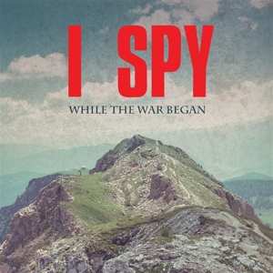 2CD I Spy: While The War Began