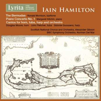 CD Iain Hamilton: The Bermudas, Piano Concerto No. 1 & Cantos