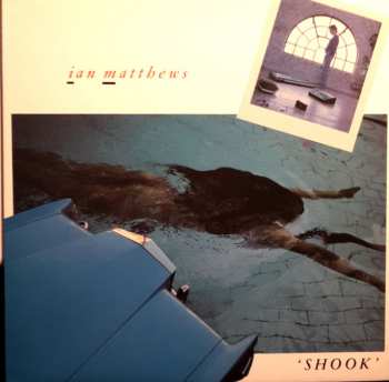 LP Iain Matthews: Shook