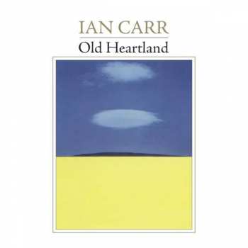 Album Ian Carr: Old Heartland