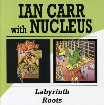 2CD Nucleus: Labyrinth / Roots
