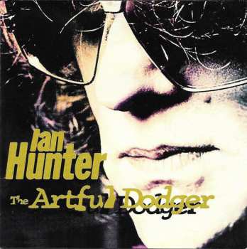CD Ian Hunter: The Artful Dodger DIGI