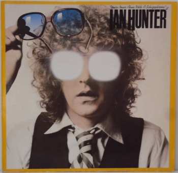 LP Ian Hunter: You're Never Alone With A Schizophrenic