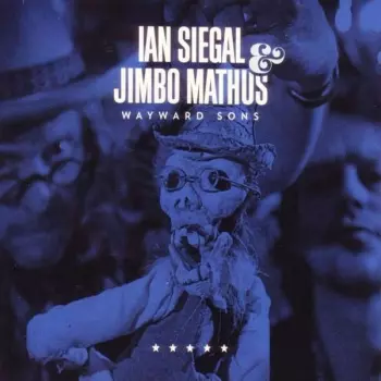 Ian Siegal: Wayward Sons