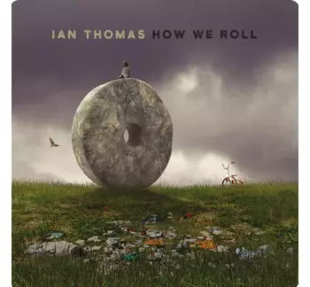 Ian Thomas: How We Roll