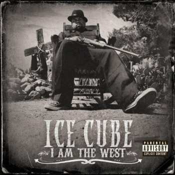 Album Ice Cube: I Am The West
