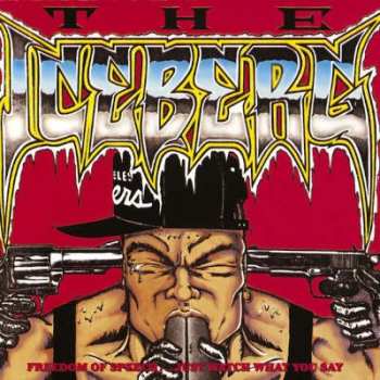 CD Ice-T: The Iceberg (Freedom Of Speech... Just Watch What You Say)