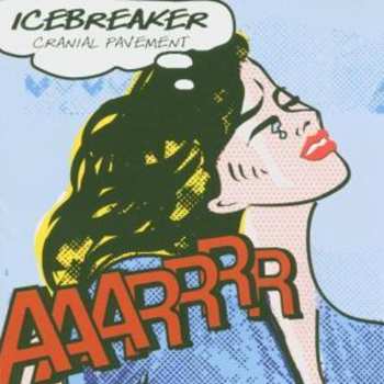 Album Icebreaker: Cranial Pavement