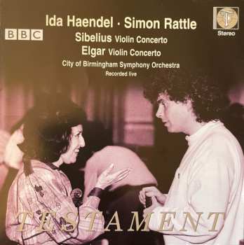 Album Sir Simon Rattle: Ida Haendel. Simon Ratlle. Sibelius & Elgar Violin Concertos (recorded Live)