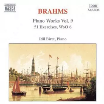 Johannes Brahms: Piano Works Vol.9 51 Exercises WoO 6