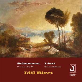 LP Idil Biret: Schumann: Fantasie Liszt: Son In B Minor