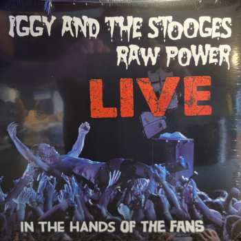 LP The Stooges: Raw Power Live: In The Hands Of The Fans CLR | LTD