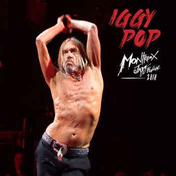 Album Iggy Pop: Live At Montreux Jazz Festival 2018