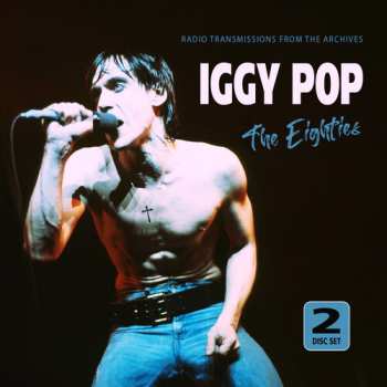 2CD Iggy Pop: The Eighties (2cd)