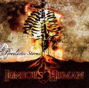 CD Igneous Human: Pyroplastic Storms
