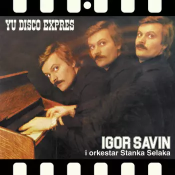 Igor Savin: YU Disco Expres