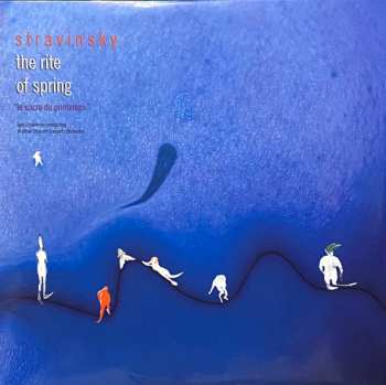 Album Igor Stravinsky: The Rite Of Spring "Le Sacre Du Printemps"