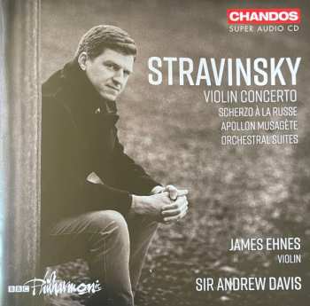 Album Igor Stravinsky: Violin Concerto / Scherzo À La Russe / Apollon Musagète / Orchestral Suites