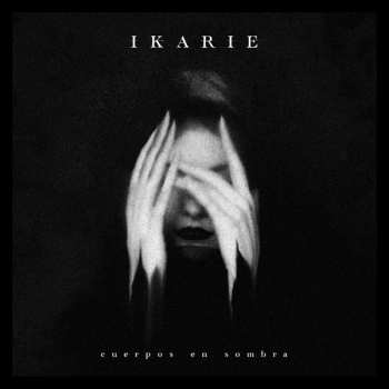 LP Ikarie: Cuerpos En Sombra