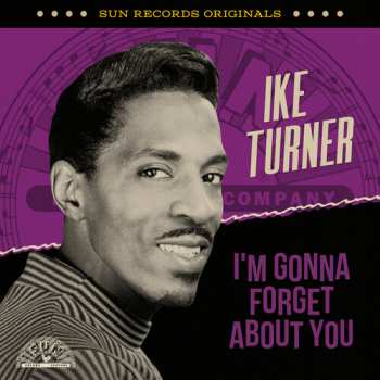 CD Ike Turner: Sun Records Originals: I'm Gonna Forget About You