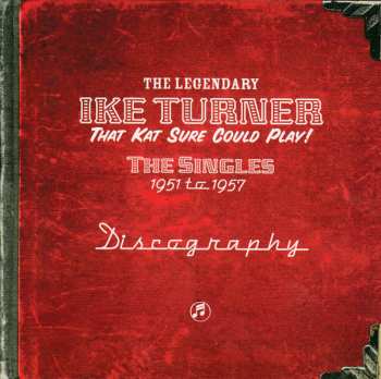 4CD/Doos Ike Turner: That Kat Sure Could Play! The Singles 1951 To 1957