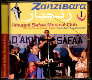 CD Ikhwani Safaa Musical Club: زنجبار = Zanzibara 1: Ikhwani Safaa Music Club: A Hundred Years Of Taarab In Zanzibar
