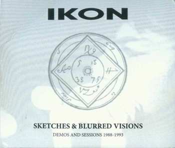 CD/DVD Ikon: Sketches & Blurred Visions (Demos and Sessions 1991-1993)