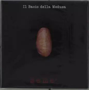 Il Bacio Della Medusa: Seme*