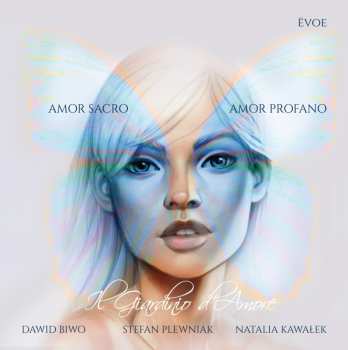 Album Il Giardino D'Amore: Amor Sacro Amor Profano