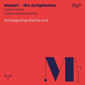 CD Wolfgang Amadeus Mozart: The Symphonies - The Beginning And The End