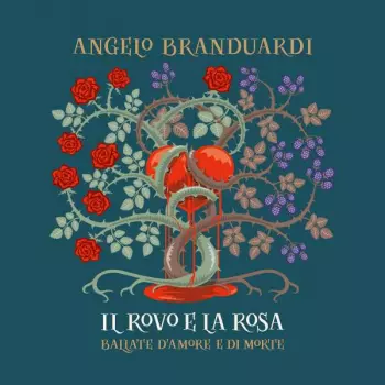 Il Rovo E La Rosa - Ballate D'Amore E Di Morte