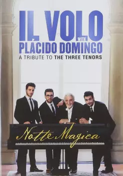 Placido Domingo: Notte Magica - A Tribute To The Three Tenors