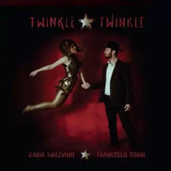 Ilaria Graziano & Francesco Forni: Twinkle Twinkle